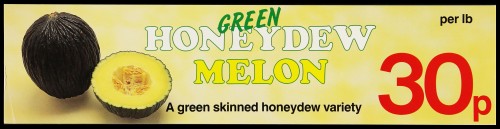 SA/MARK/ADV/2/1/16/127 - "Green Honeydew Melon" (30p per lb) barker card (shelf edge label)