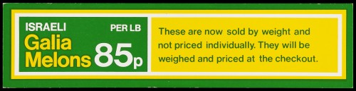 SA/MARK/ADV/2/1/16/76 - "Israeli: Galia Melons" (85p per lb) barker card (shelf edge label)